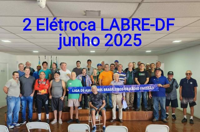 2ª Eletroca de Radioamadores e Operadores da Faixa do Cidadão do DF e Entorno