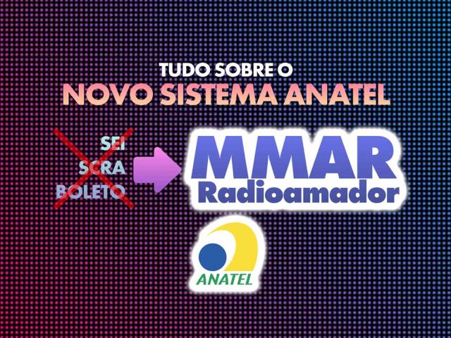 ANATEL: Tudo sobre o Novo Sistema MMAR